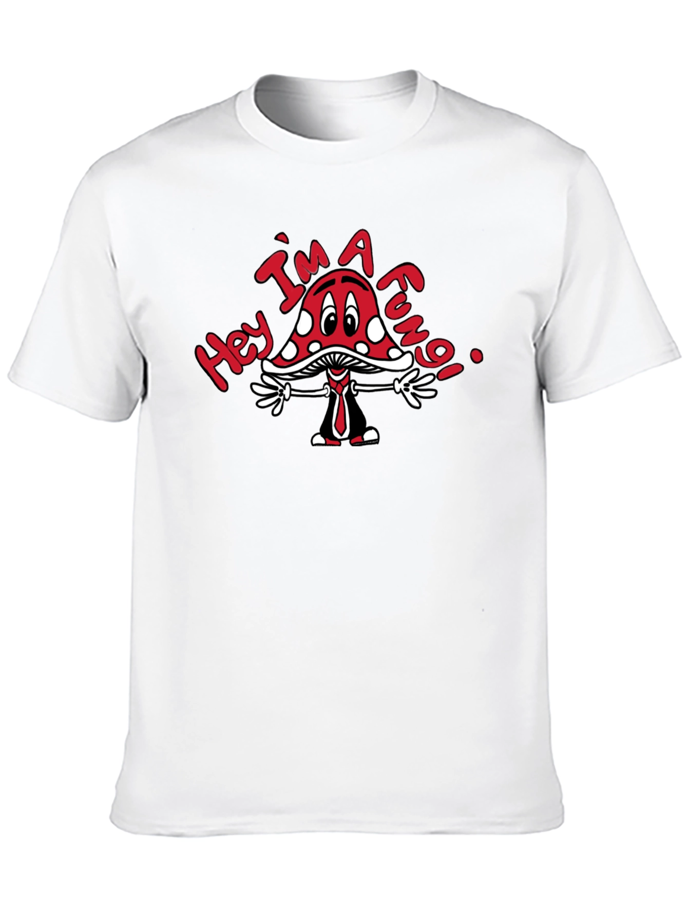 Hey Im A Fungi T-Shirt