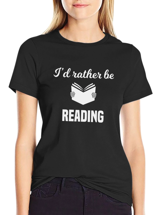 Id Rather Be Reading Black T-Shirt