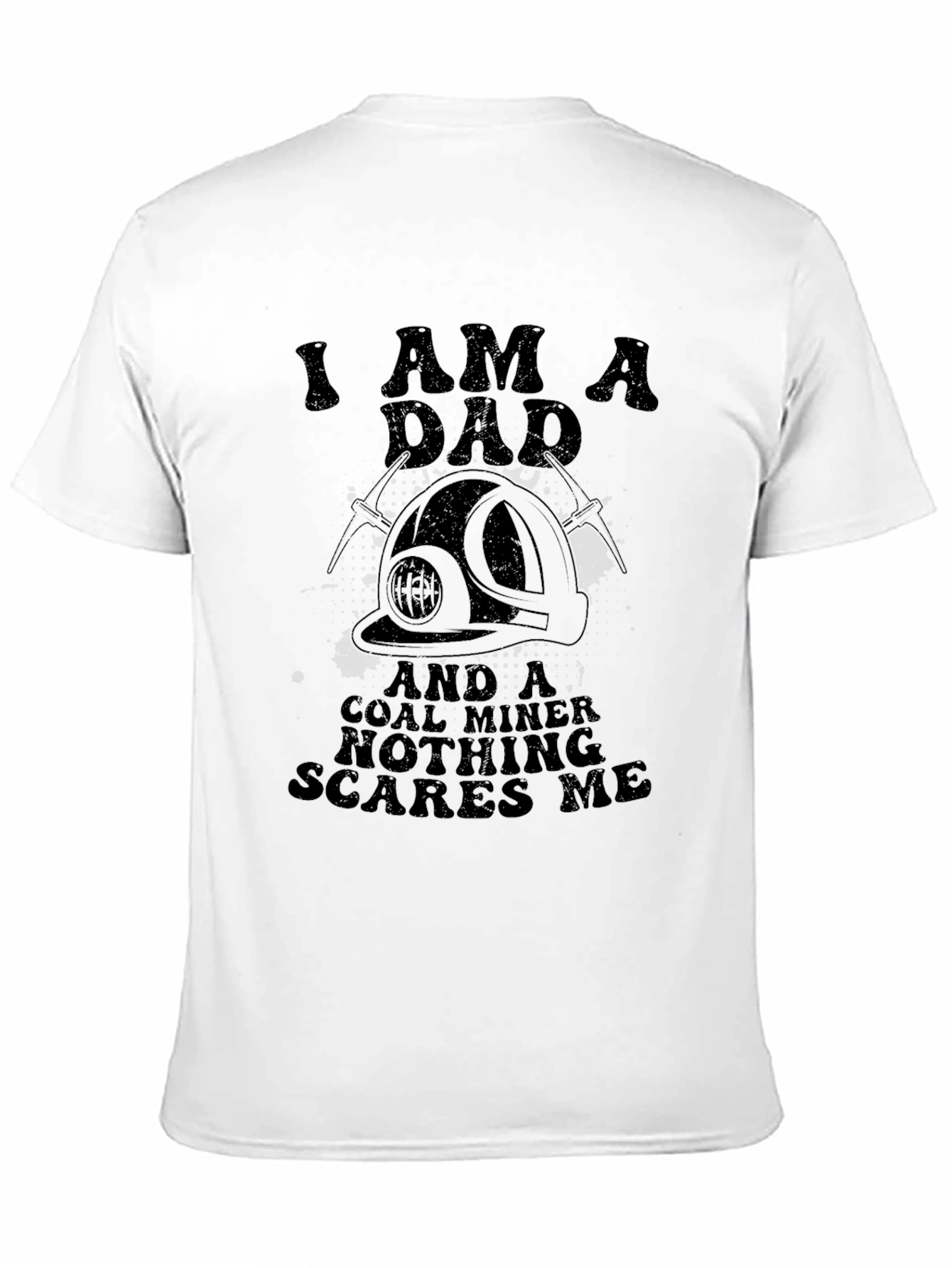 I Am A Dad & Coal Miner T-Shirt