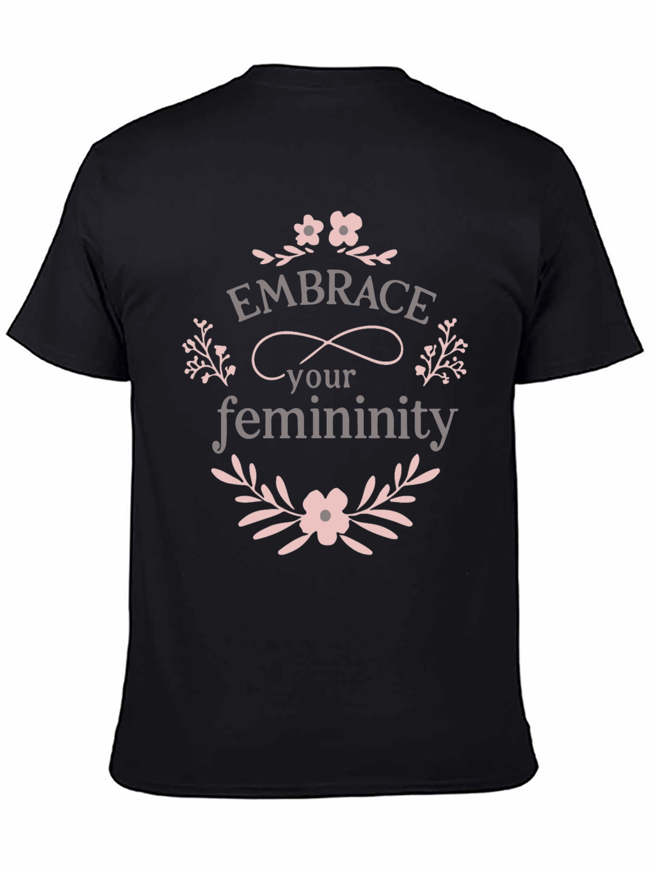 Embrace Your Femininity Graphic T-Shirt