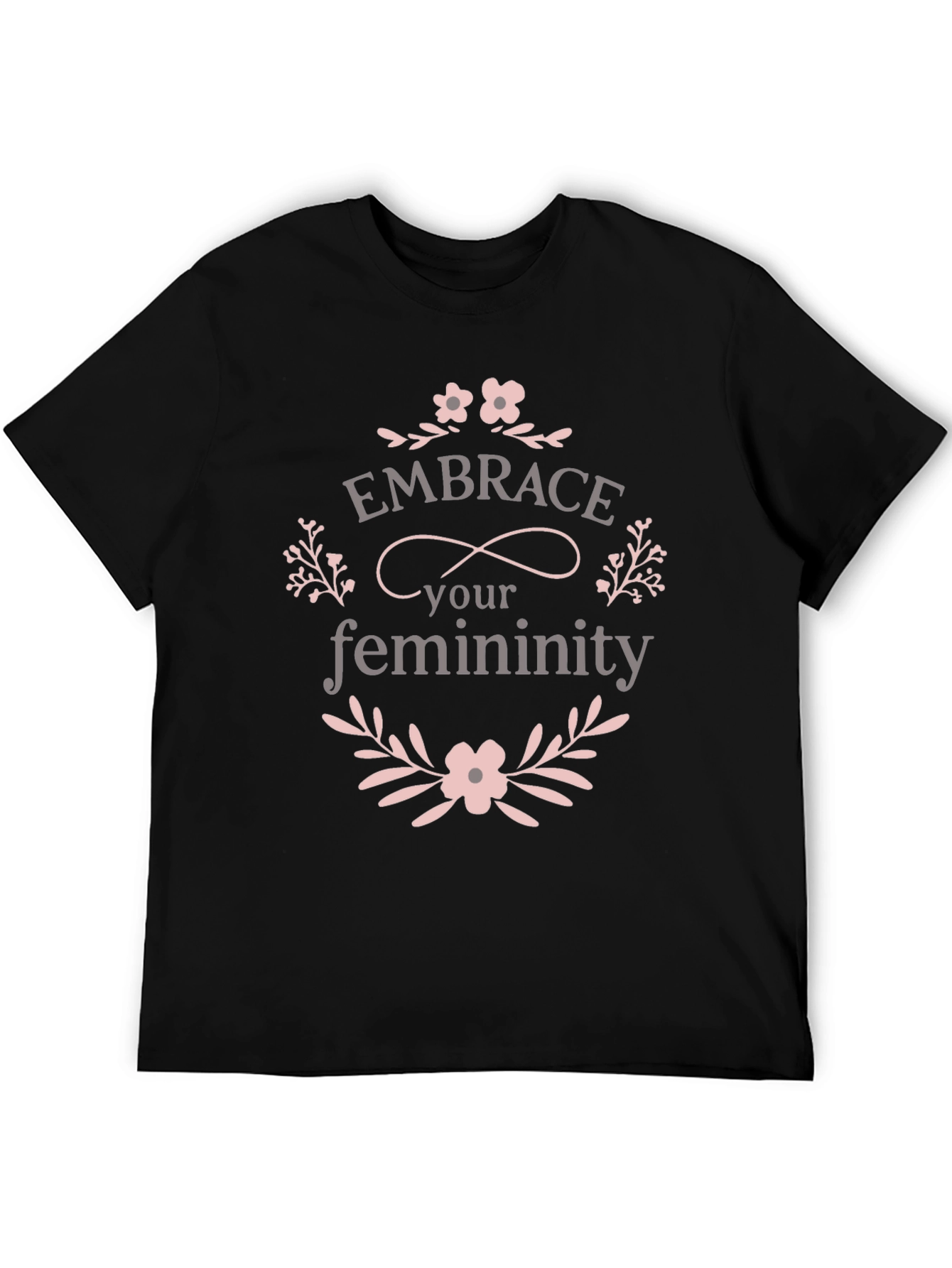 Embrace Your Femininity Graphic T-Shirt