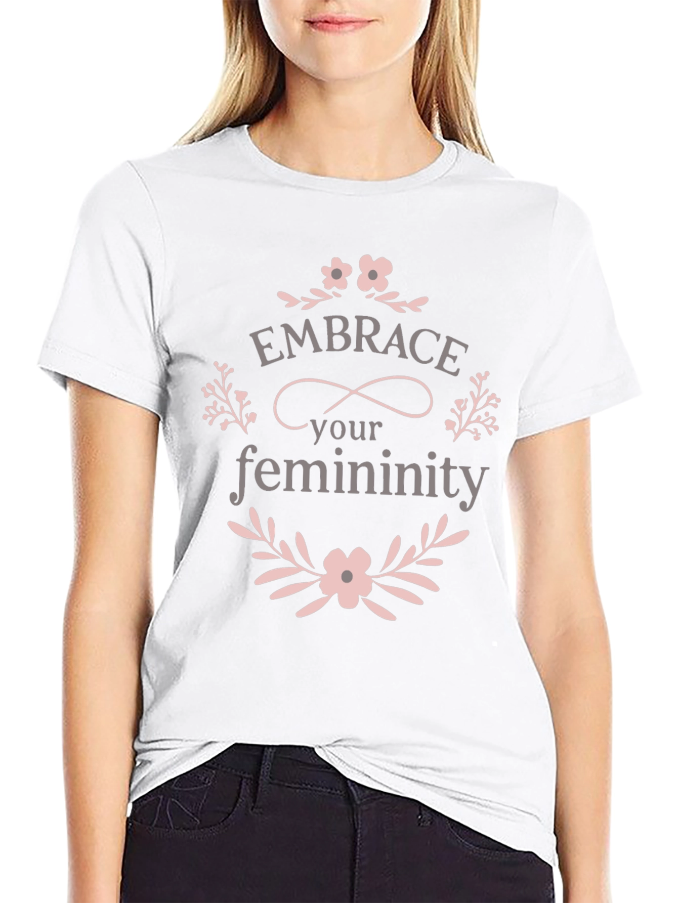 Embrace Your Femininity Graphic T-Shirt