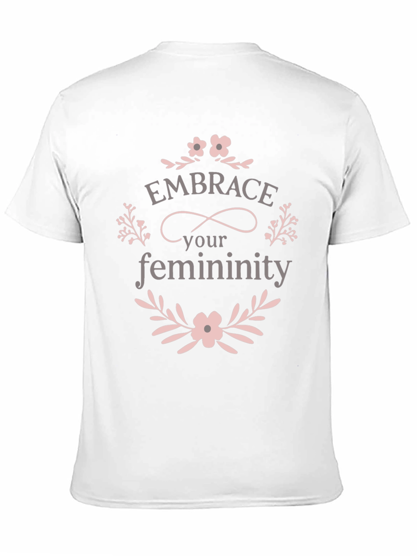 Embrace Your Femininity Graphic T-Shirt