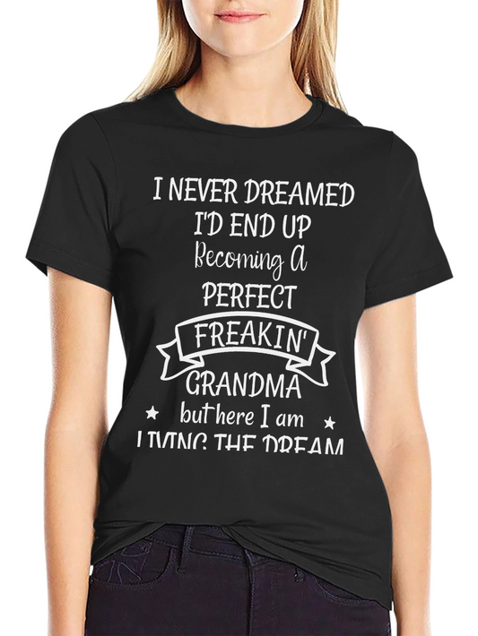 Perfect Freakin Grandma T-Shirt