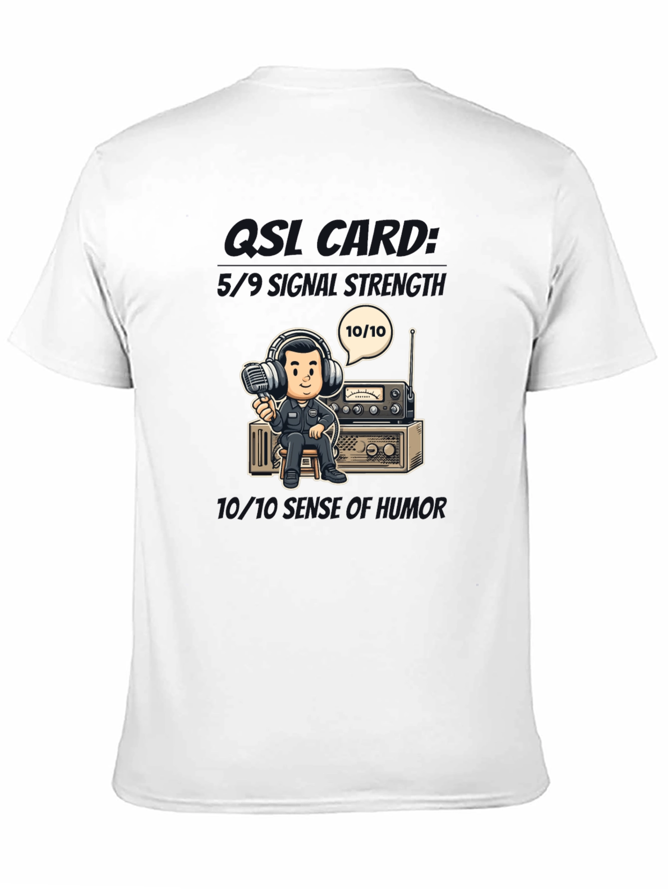Ham Radio Operator T-Shirt: 10/10 Quality