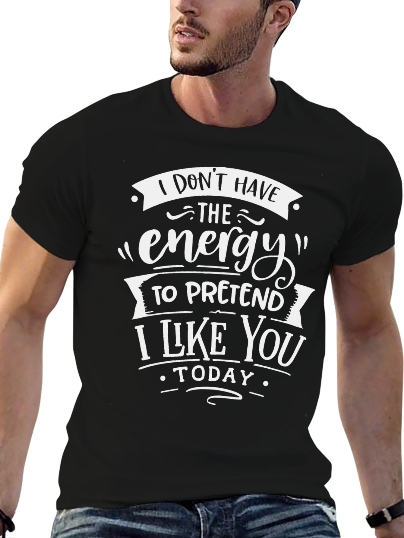 Funny Graphic T-Shirt: No Energy to Pretend Today