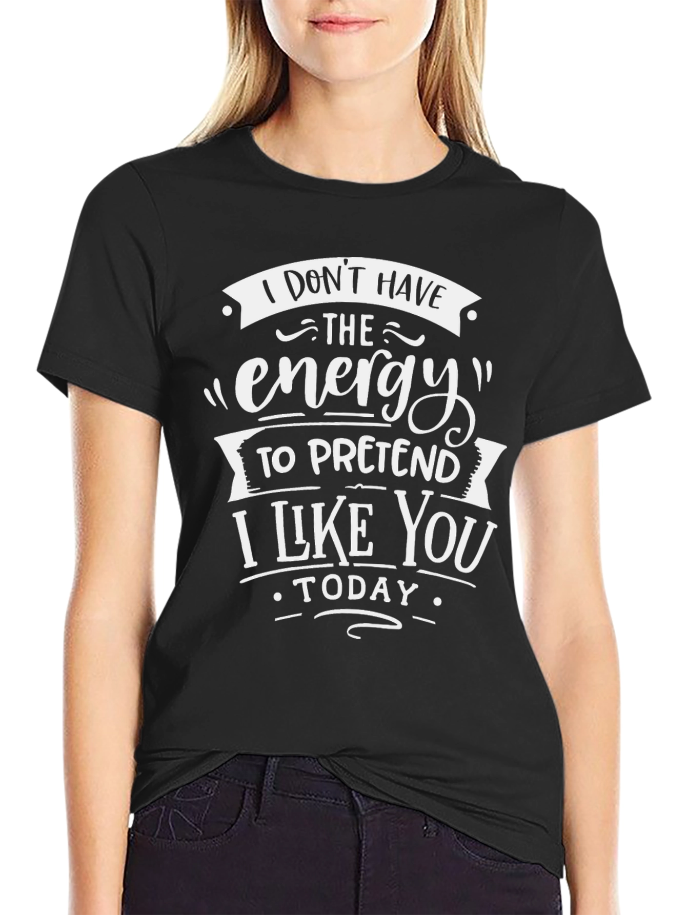 Funny Graphic T-Shirt: No Energy to Pretend Today