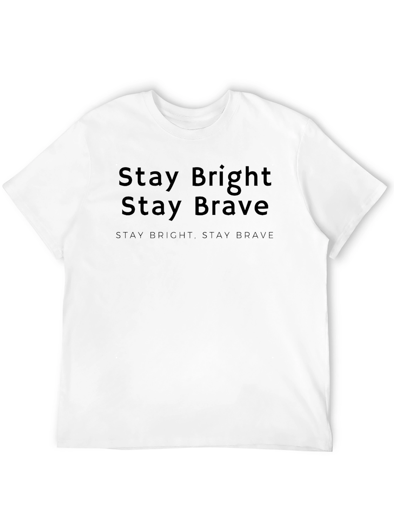 Stay Bright Stay Brave Black T-Shirt