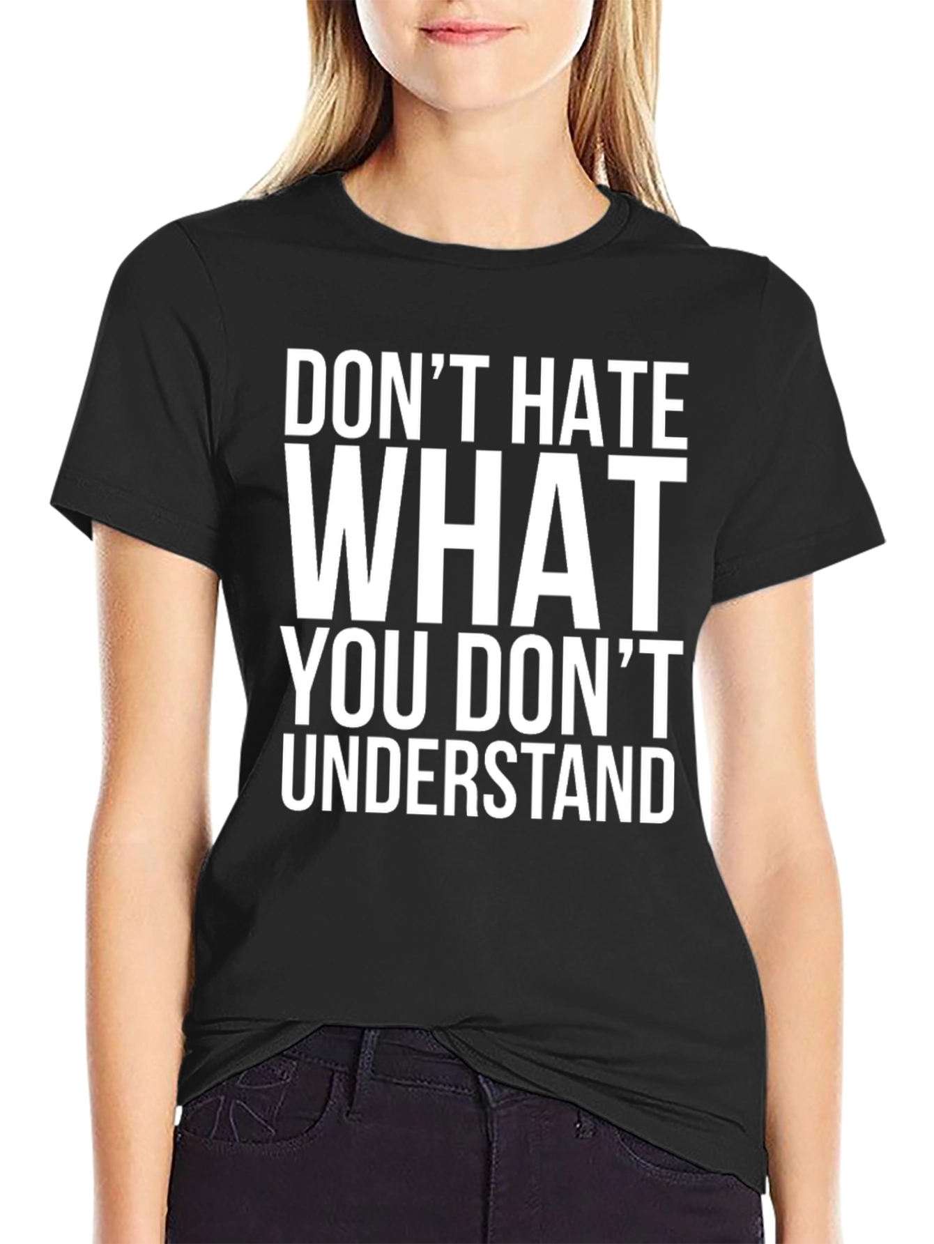 Dont Hate What You Dont Understand Graphic Tee