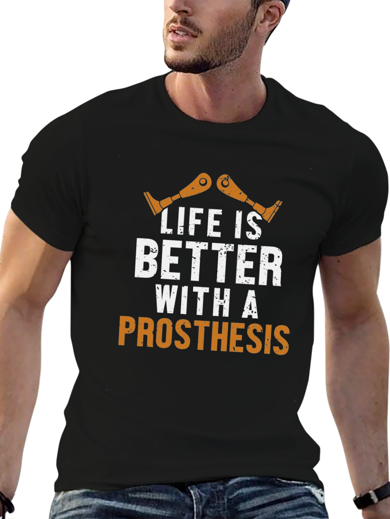 Life is Better With a Prosthesis Graphic T-Shirt
