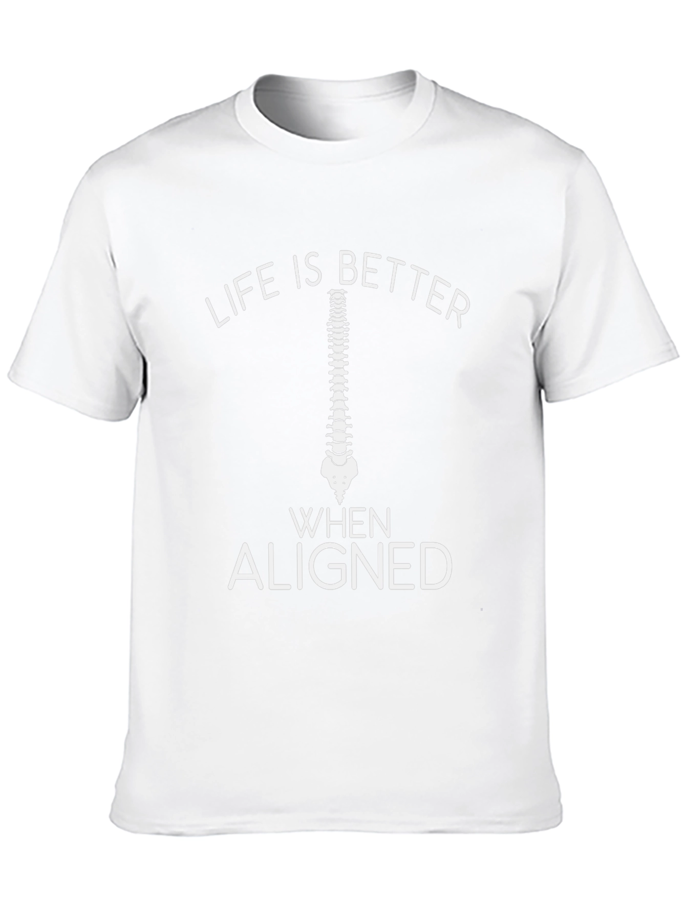 Chiropractor T-Shirt Life Is Better Aligned Spine