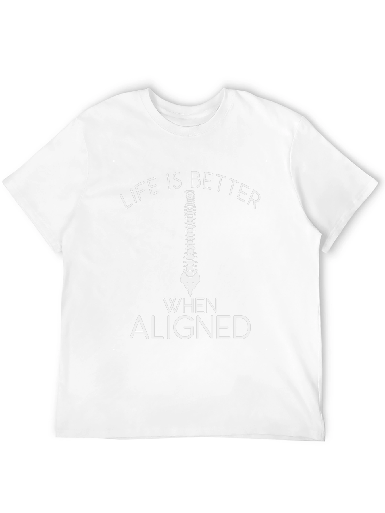 Chiropractor T-Shirt Life Is Better Aligned Spine