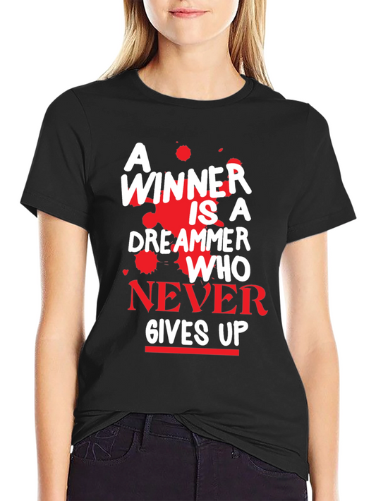 Motivational T-Shirt - A Winner Never Gives Up!