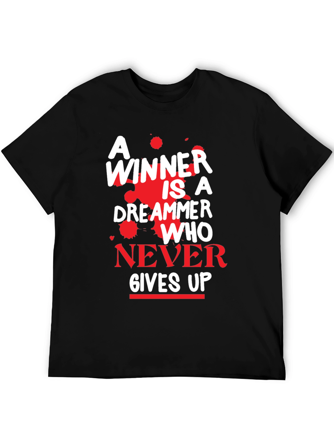 Motivational T-Shirt - A Winner Never Gives Up!