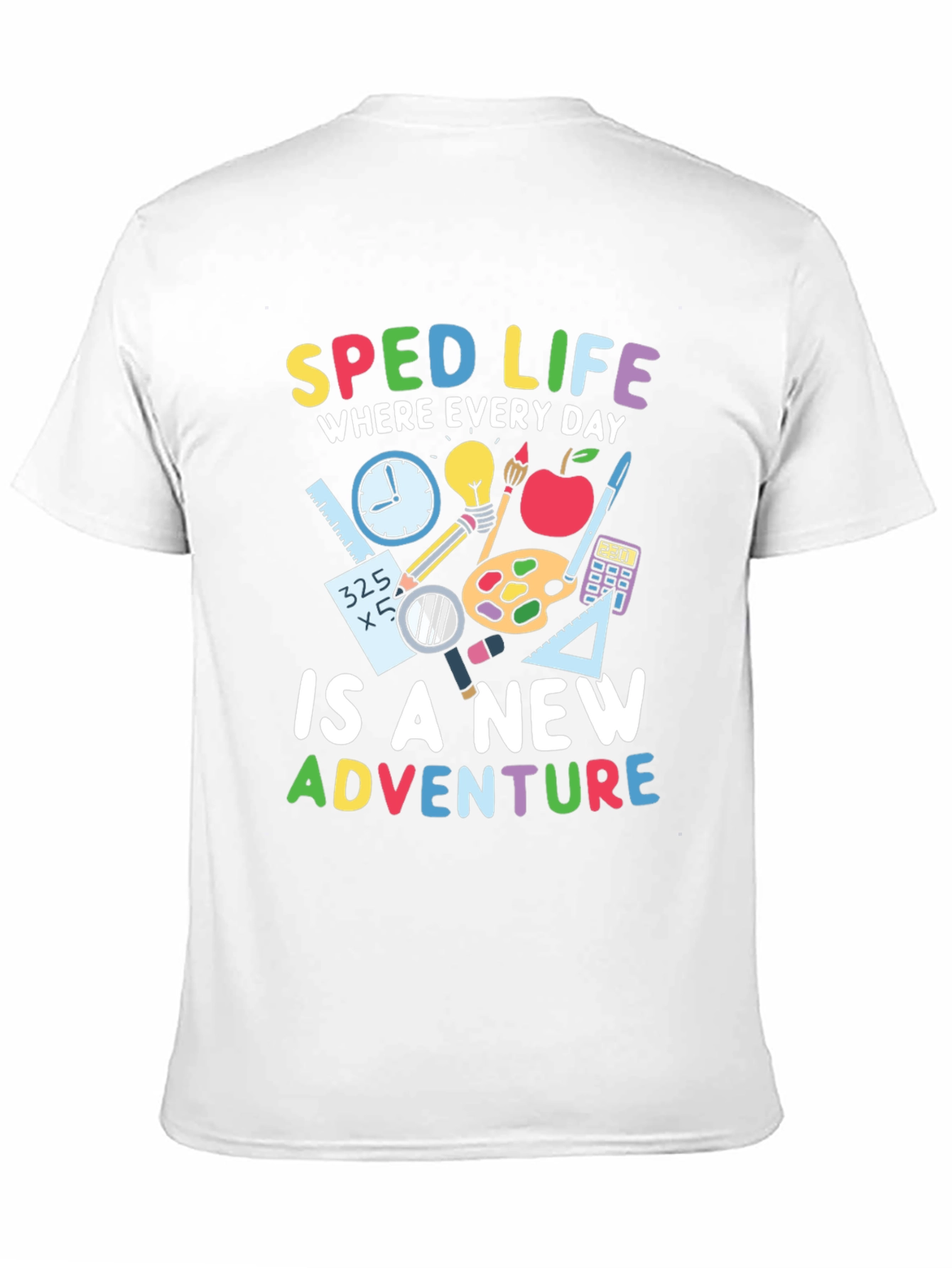 SPED Life Teacher T-Shirt - Special Education Adventure