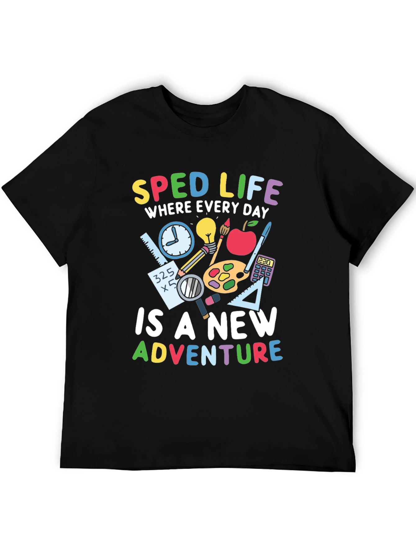 SPED Life Teacher T-Shirt - Special Education Adventure