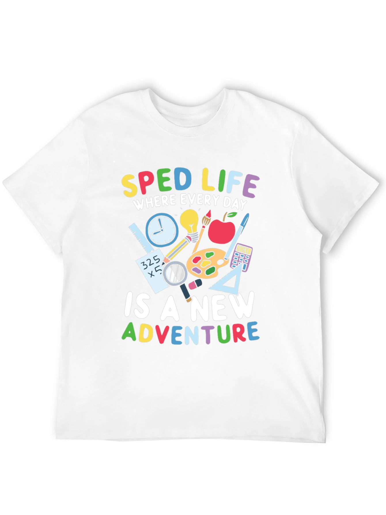 SPED Life Teacher T-Shirt - Special Education Adventure