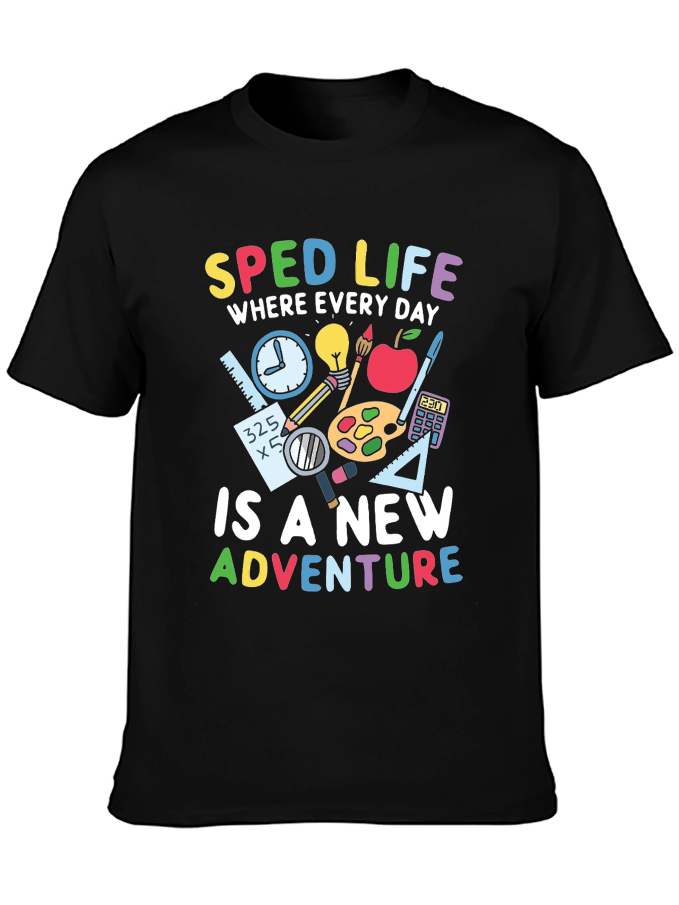 SPED Life Teacher T-Shirt - Special Education Adventure