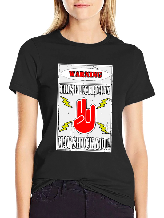 Electrician Warning T-Shirt - May Shock You