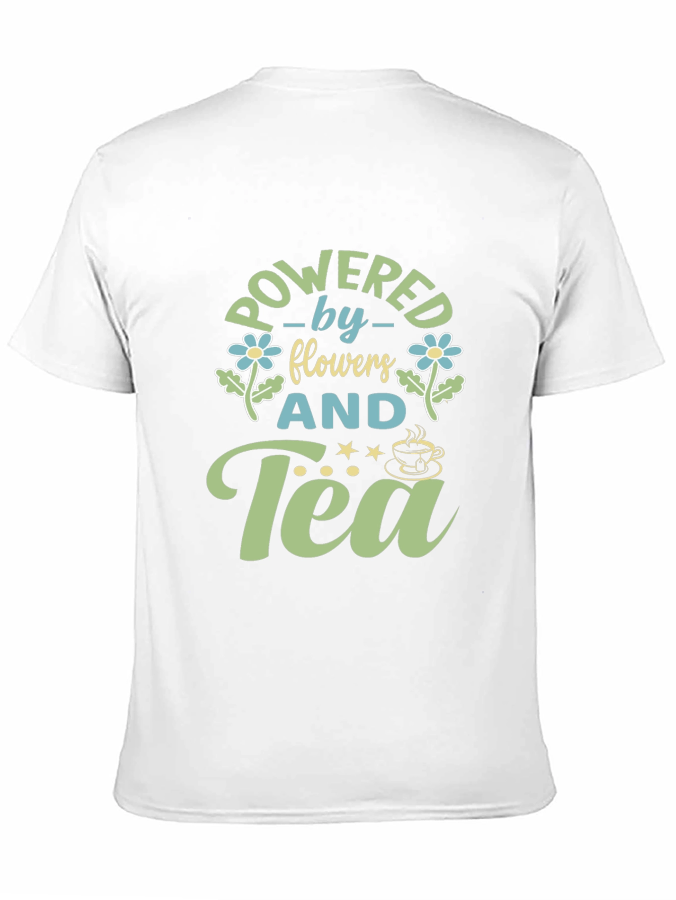 Powered by Flowers and Tea T-Shirt