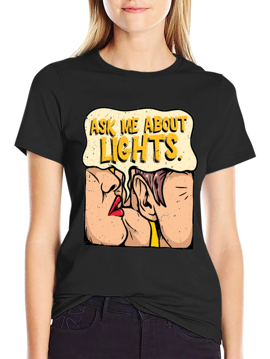 Ask Me About Lights Graphic T-Shirt