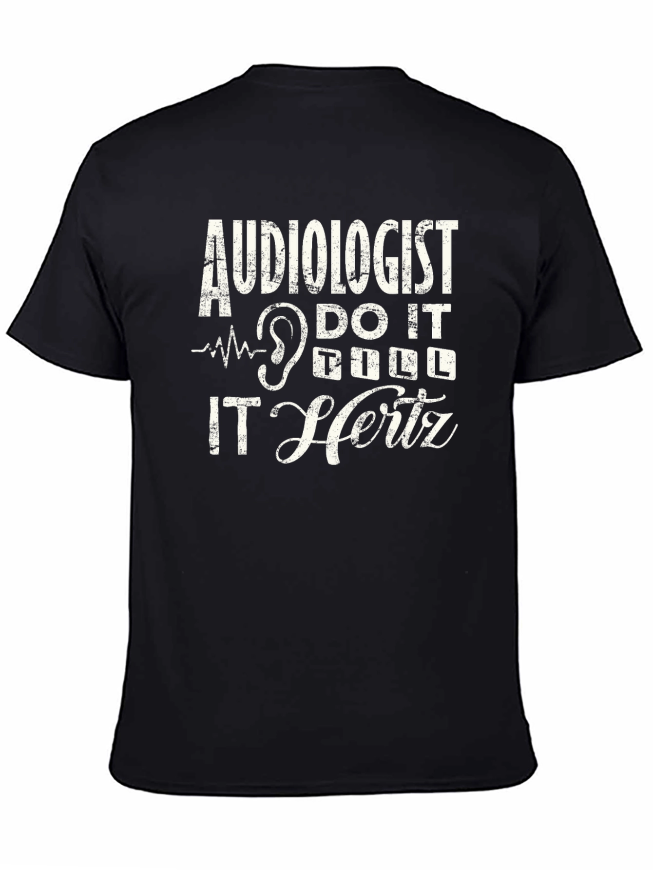 Audiologist Shirt - Funny Hearing Doctor Tee