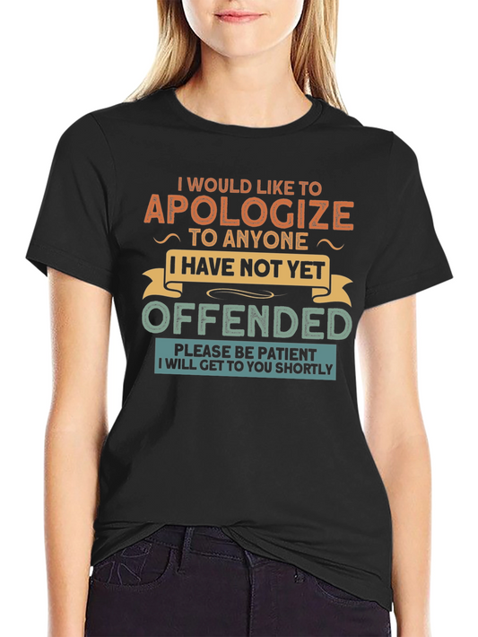 Apologize Offended Novelty T-Shirt