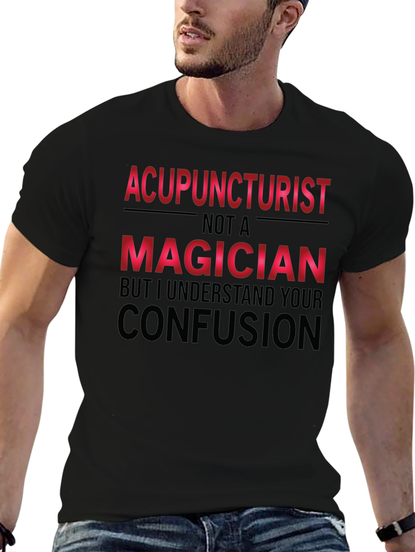 Acupuncturist Magician Funny T-Shirt