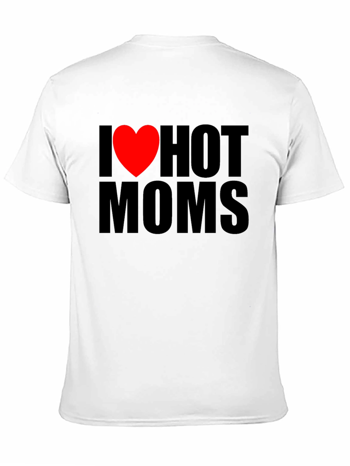 I Heart Hot Moms Graphic T-Shirt