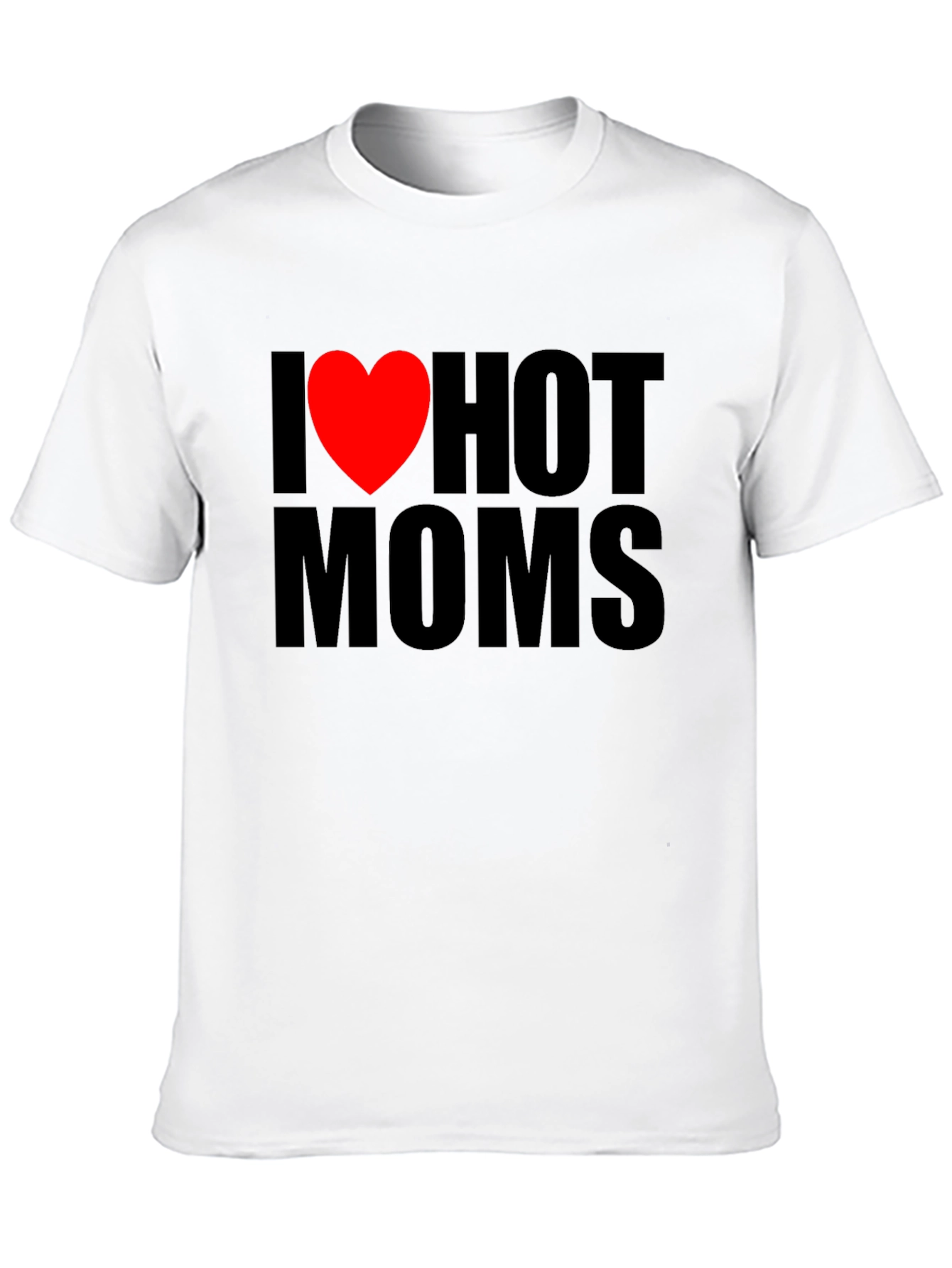 I Heart Hot Moms Graphic T-Shirt