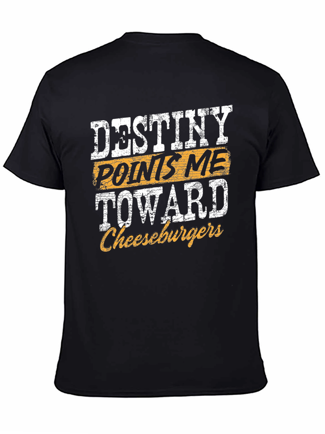 Destiny Points Me Toward Cheeseburgers Graphic T-Shirt