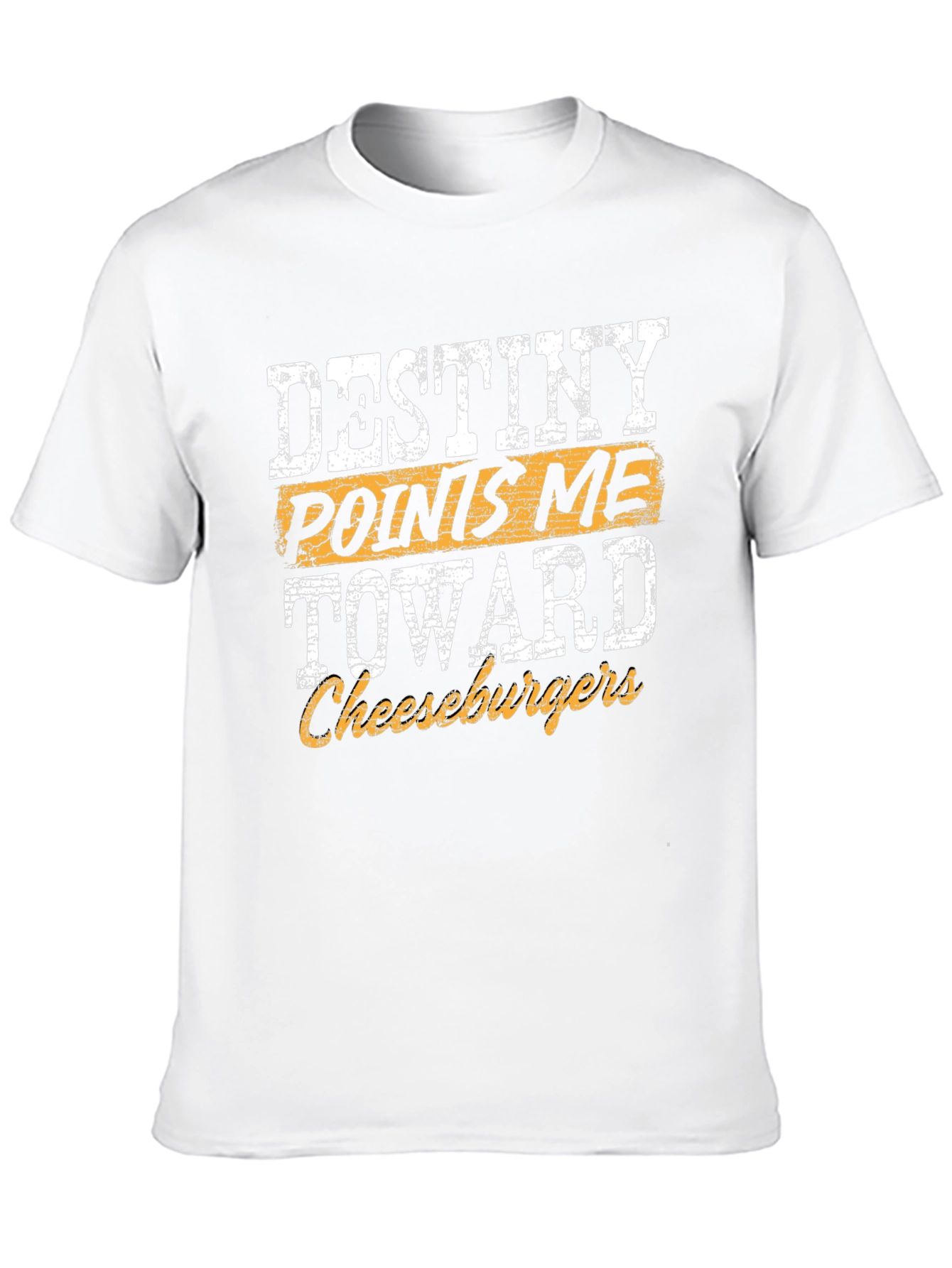Destiny Points Me Toward Cheeseburgers Graphic T-Shirt