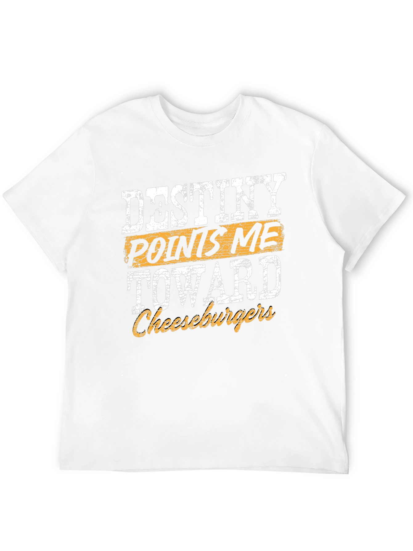 Destiny Points Me Toward Cheeseburgers Graphic T-Shirt