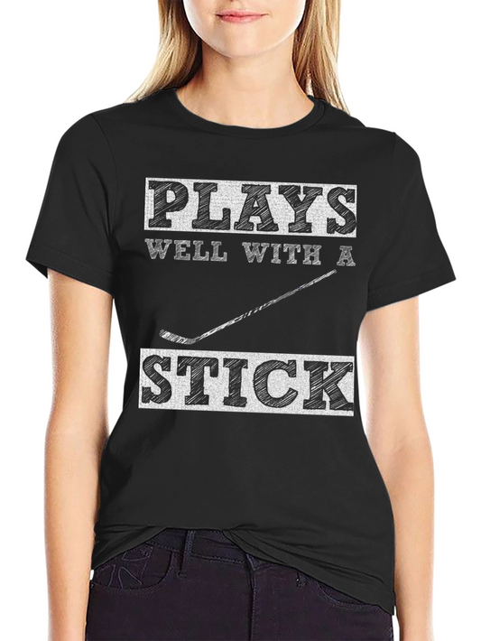 Plays Well With A Stick Hockey T-Shirt