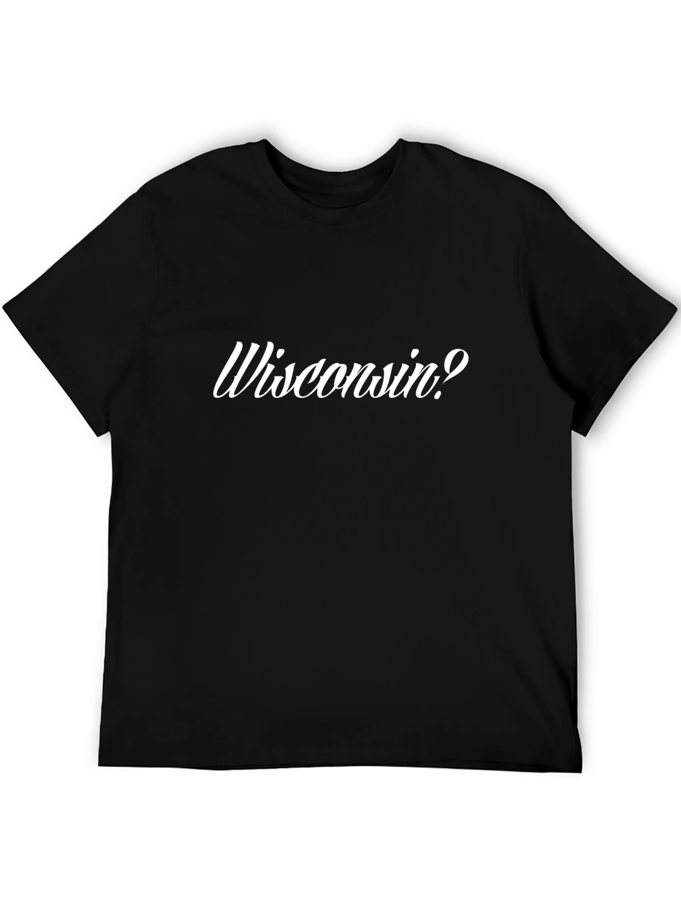 Wisconsin? Black Crew Neck T-Shirt