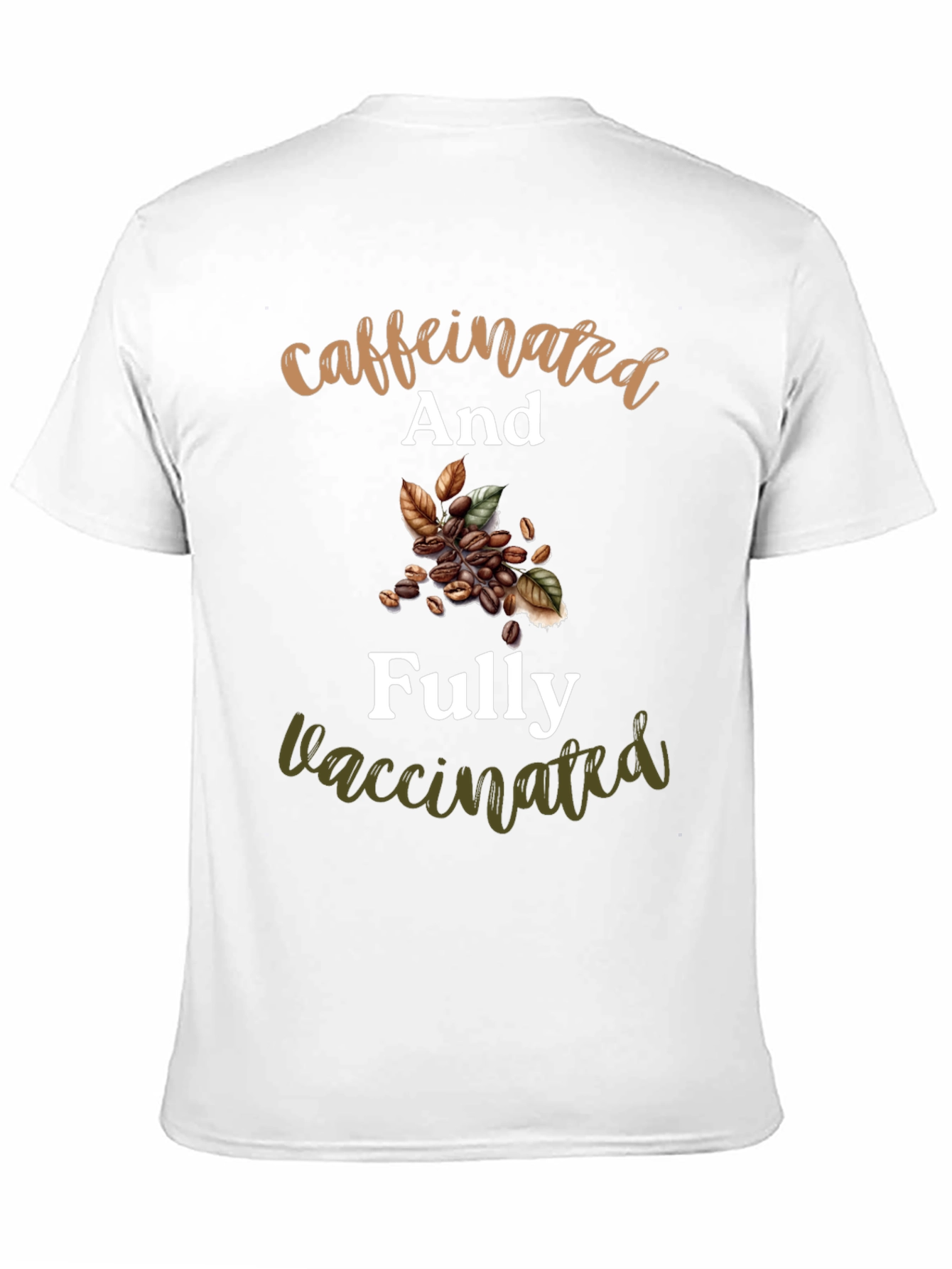 Caffeinated & Fully Vaccinated Novelty T-Shirt