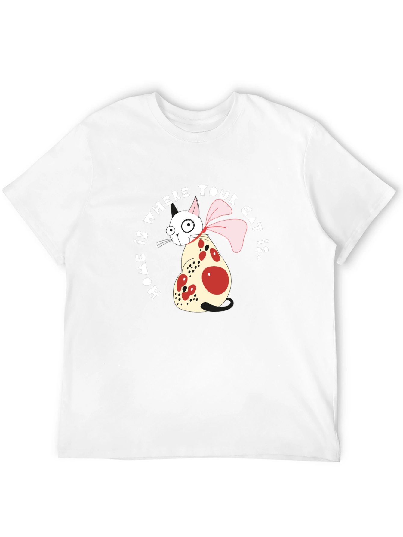 Home is Where Your Cat Is T-Shirt