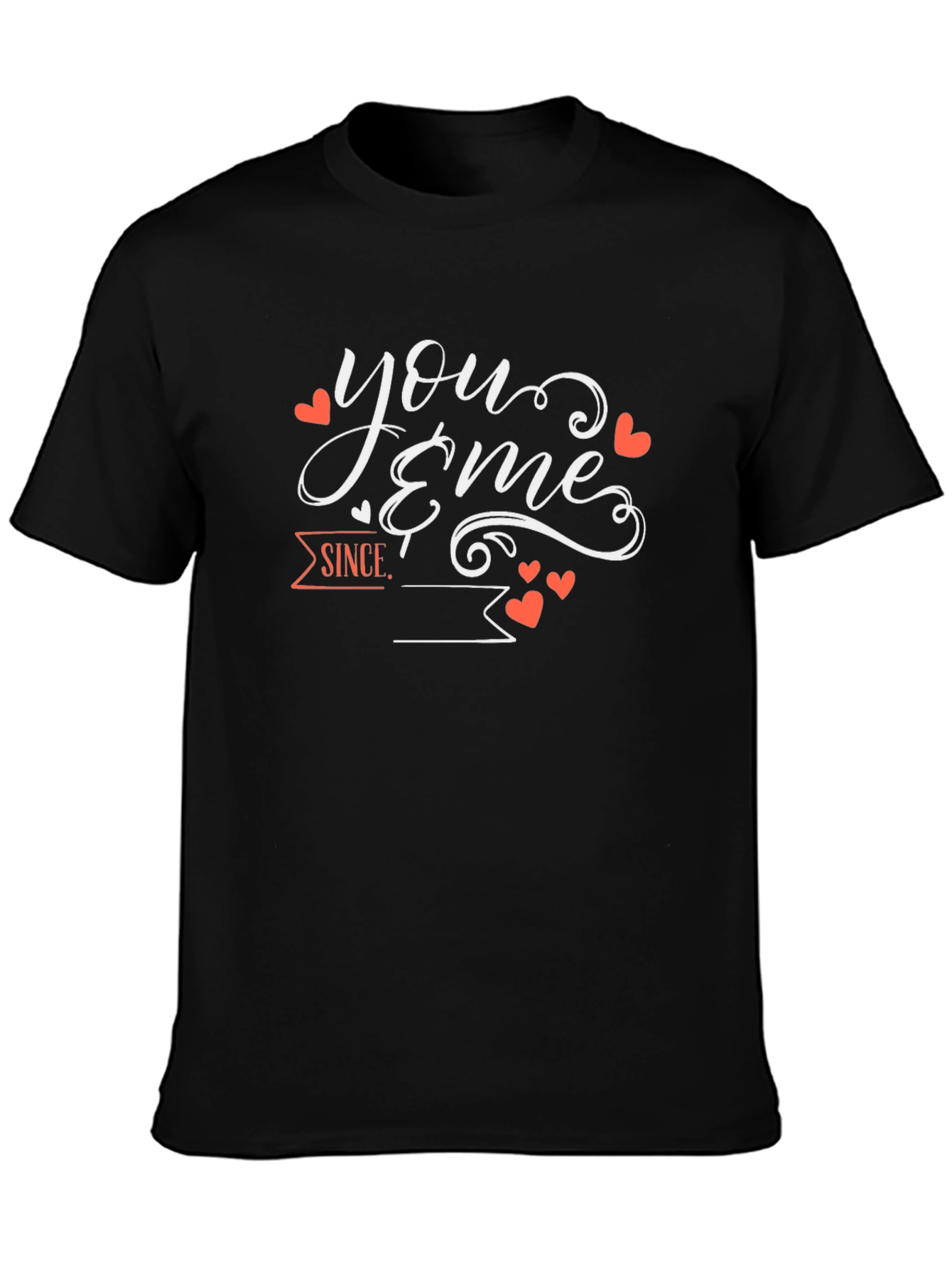 You & Me Since T-Shirt Valentines Day