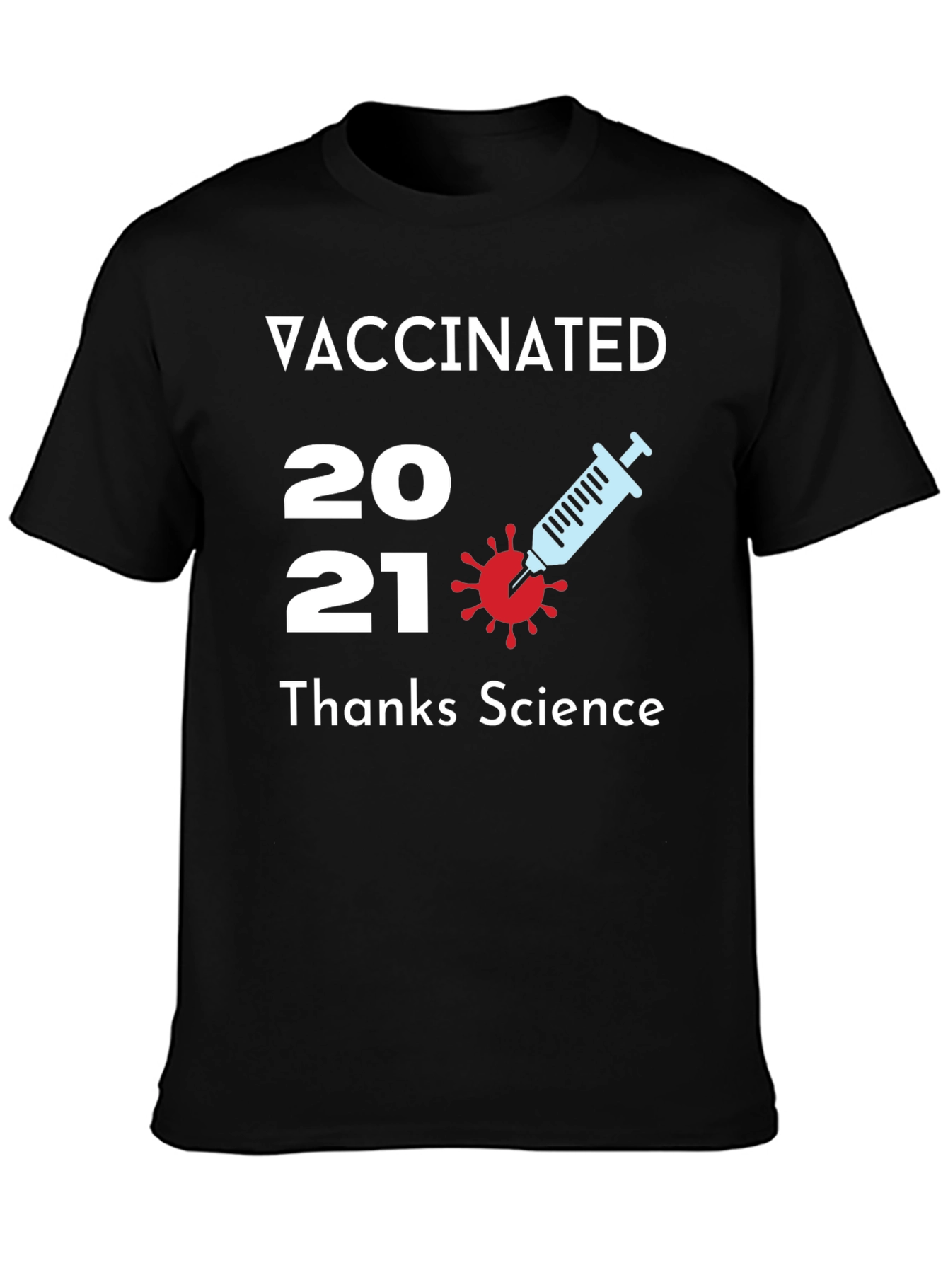 Vaccinated 2021 T-Shirt Thanks Science