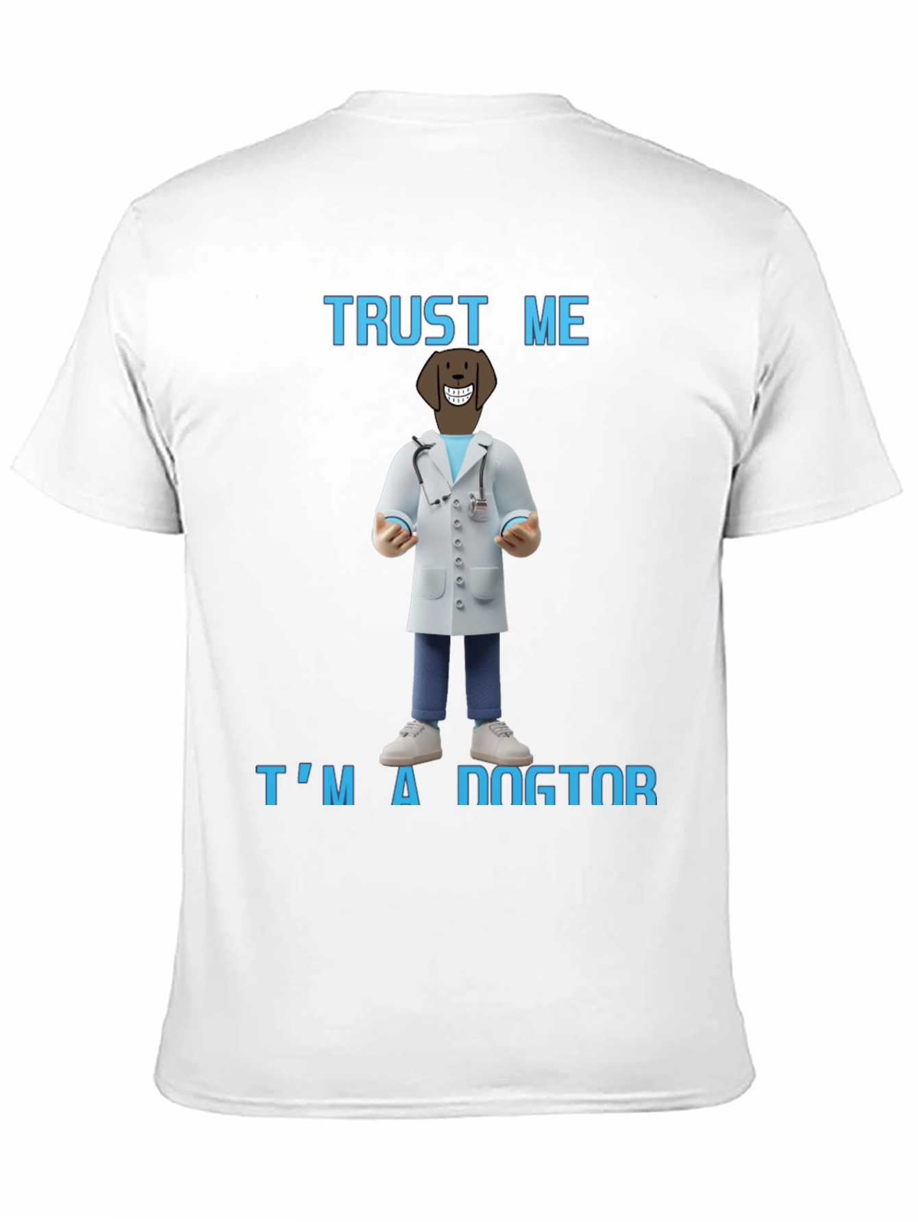 Trust Me Im A Dogtor T-Shirt