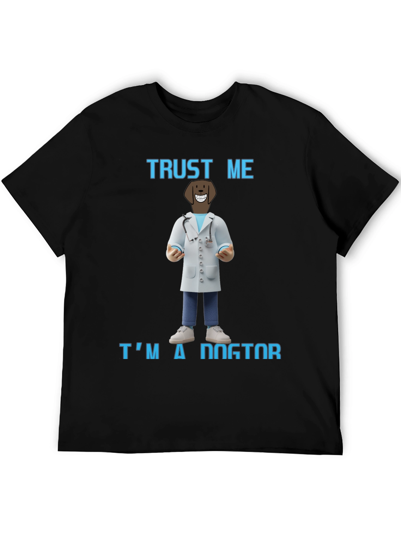 Trust Me Im A Dogtor T-Shirt