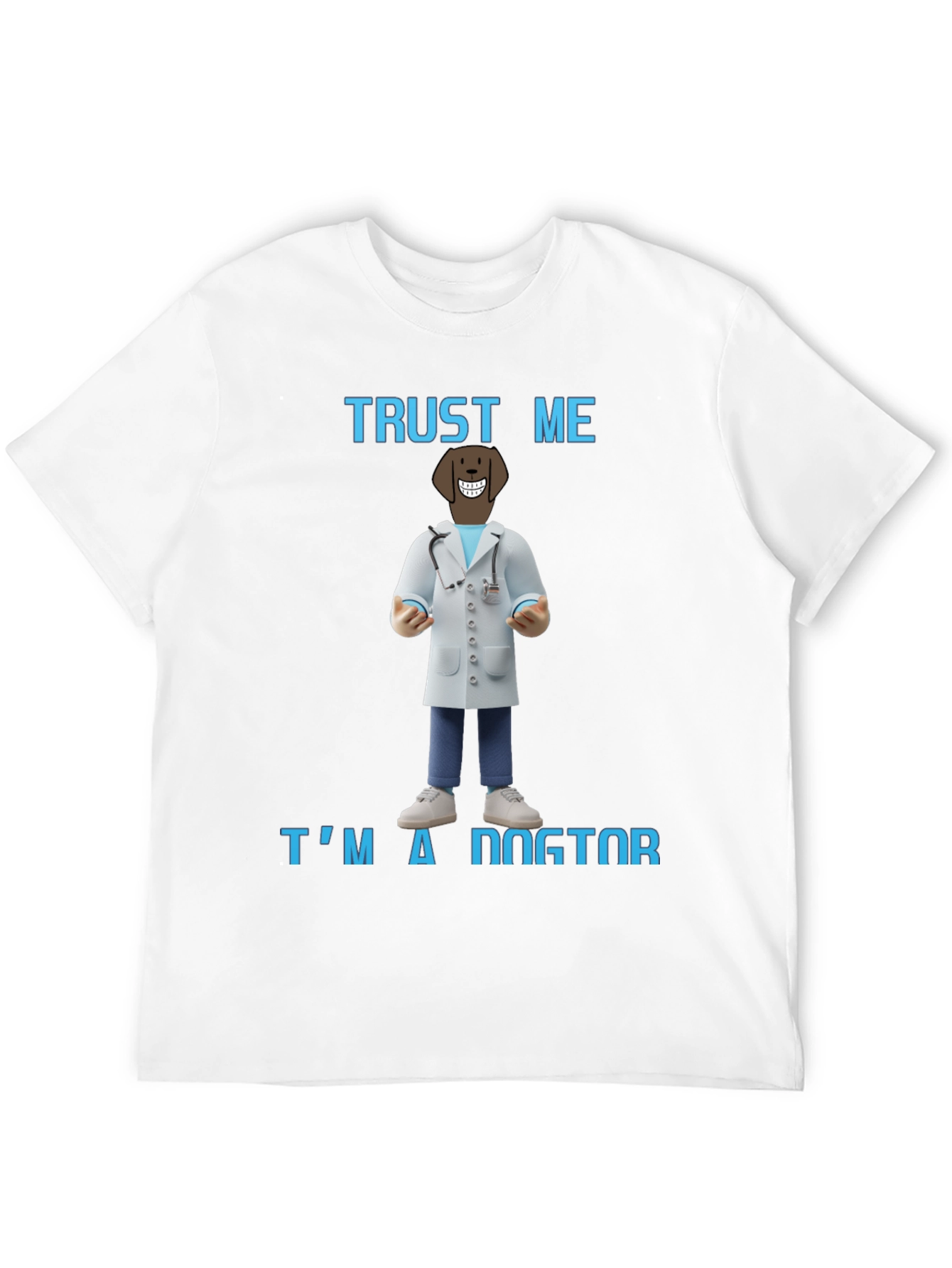 Trust Me Im A Dogtor T-Shirt