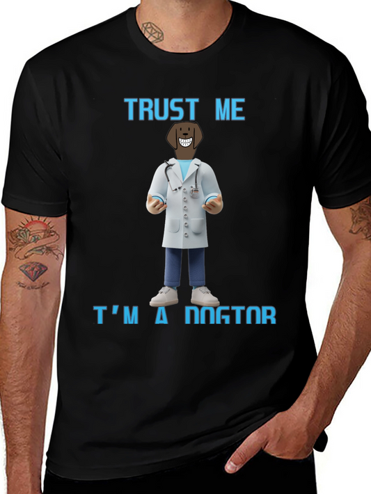Trust Me Im A Dogtor T-Shirt