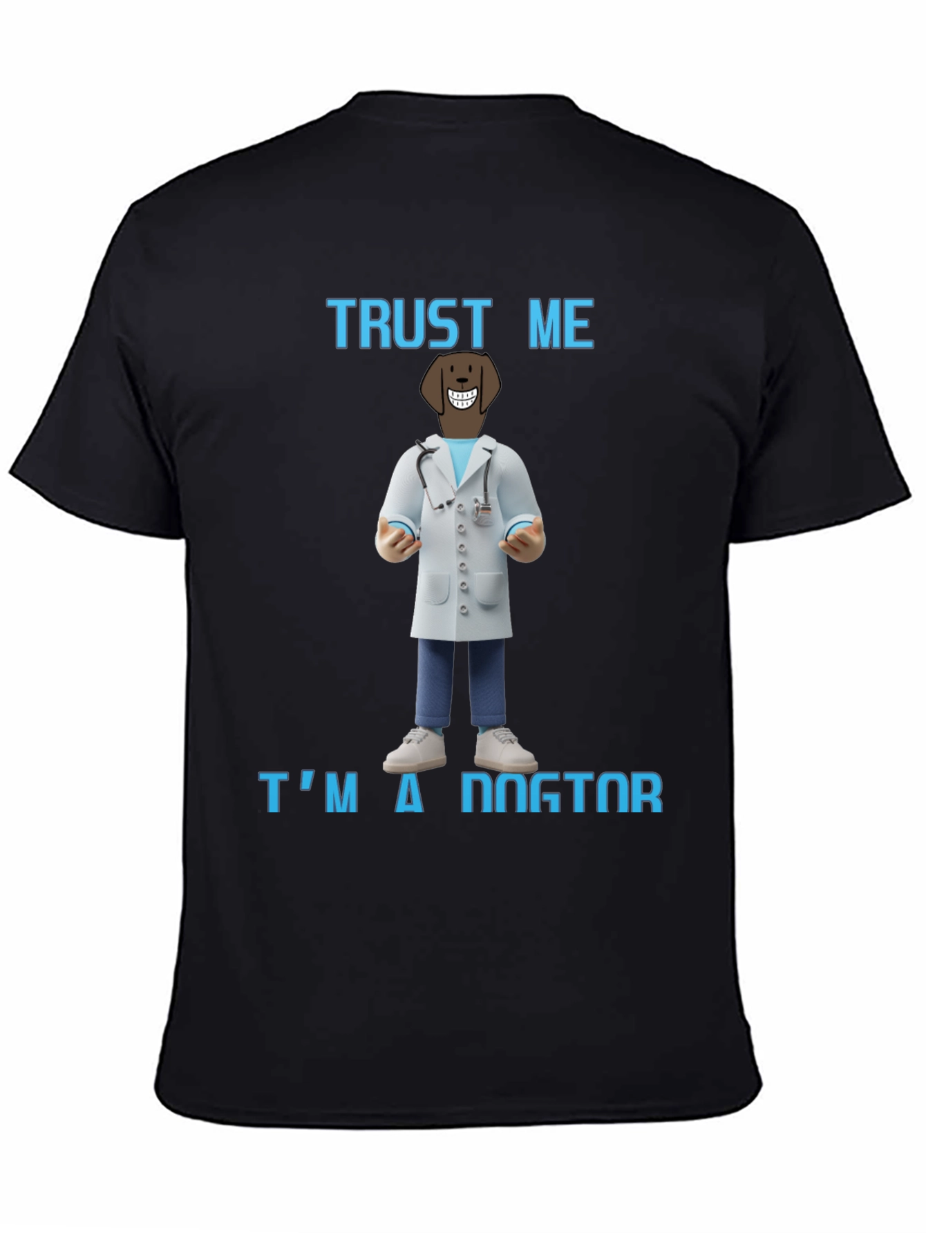 Trust Me Im A Dogtor T-Shirt