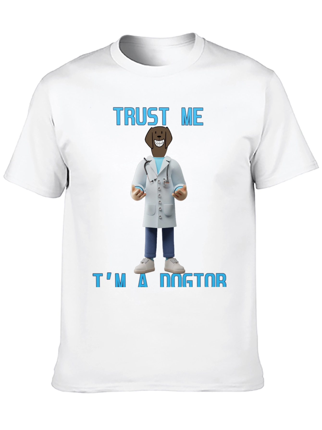 Trust Me Im A Dogtor T-Shirt