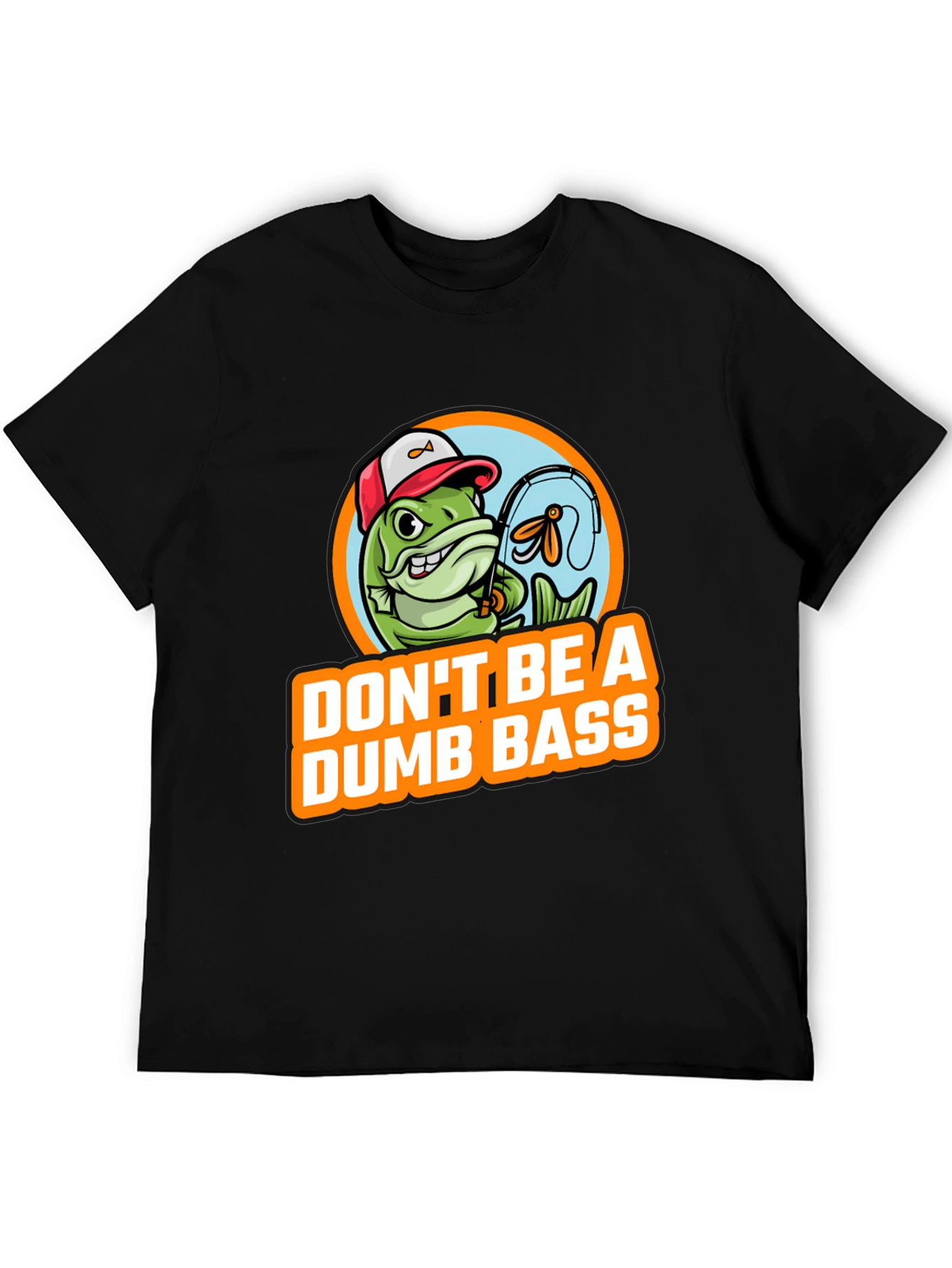 Dont Be A Dumb Bass Fishing Graphic T-Shirt