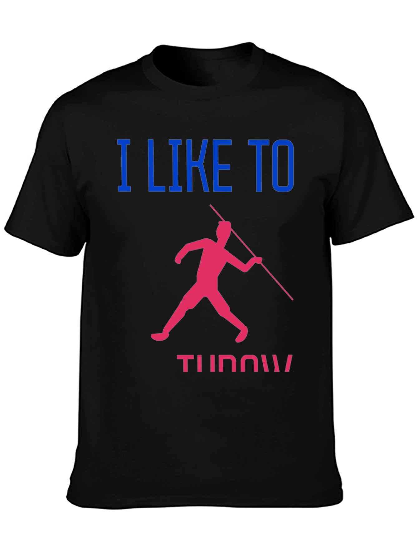 I Like To Throw Javelin T-Shirt