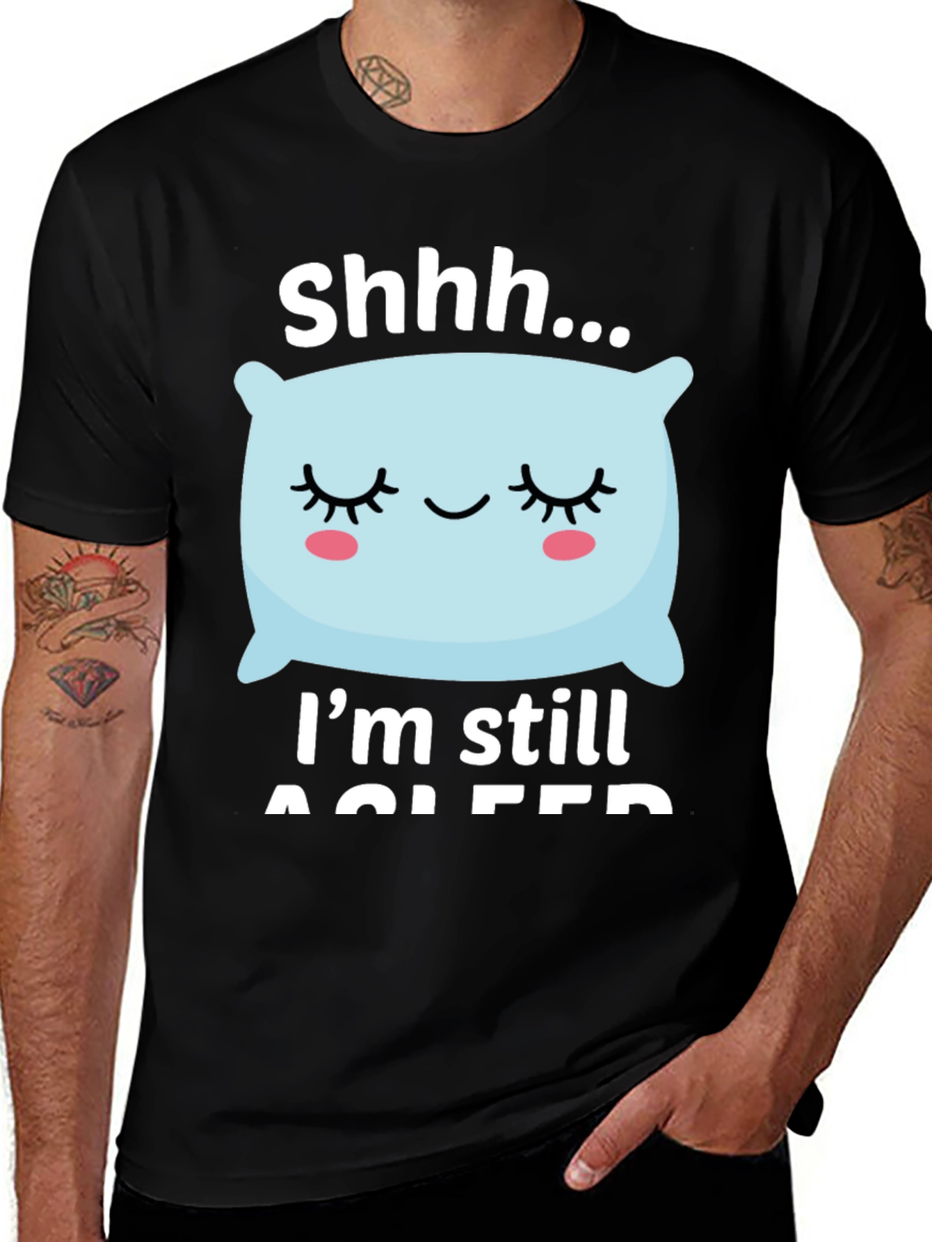 Shhh... Im Still Asleep Graphic T-Shirt