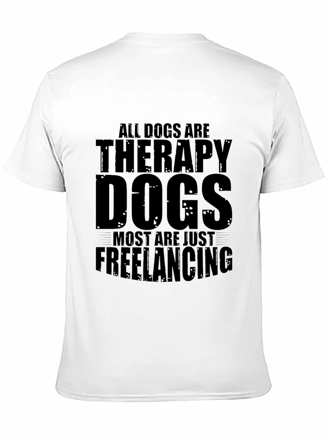 Therapy Dogs Freelancing Funny Black T-Shirt