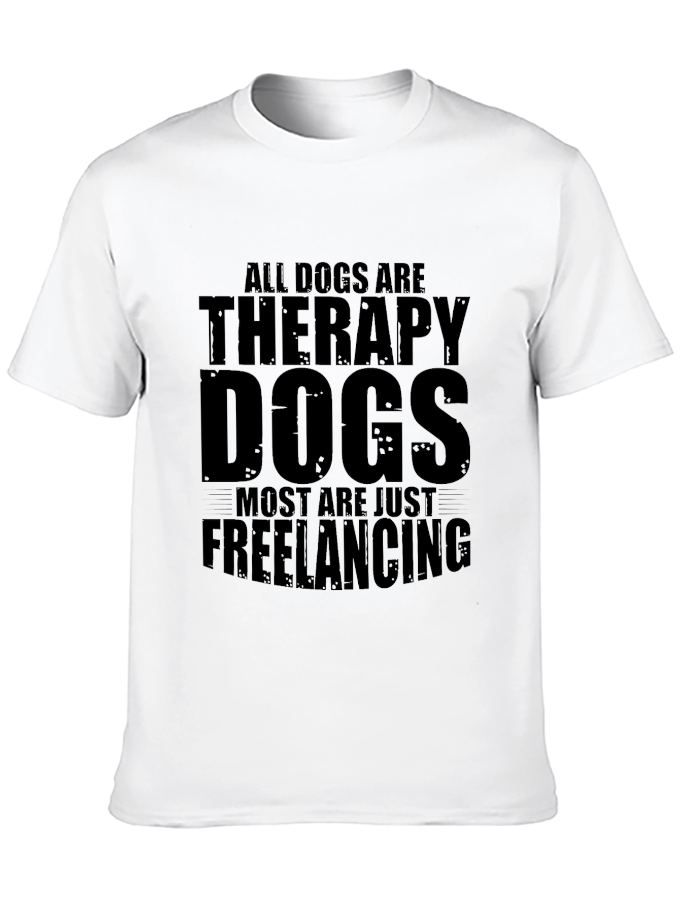 Therapy Dogs Freelancing Funny Black T-Shirt